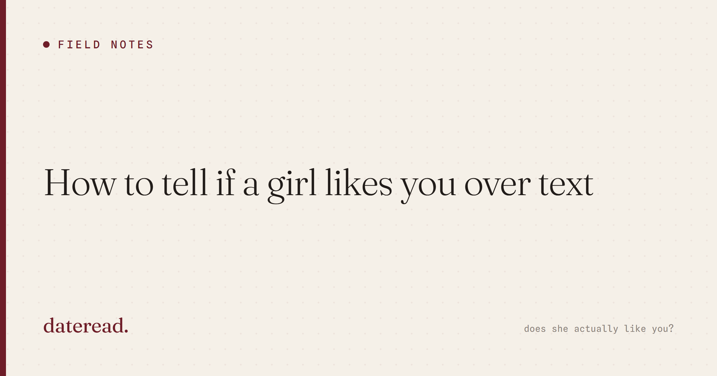 How to tell if a girl likes you over text. The four signals that actually matter.