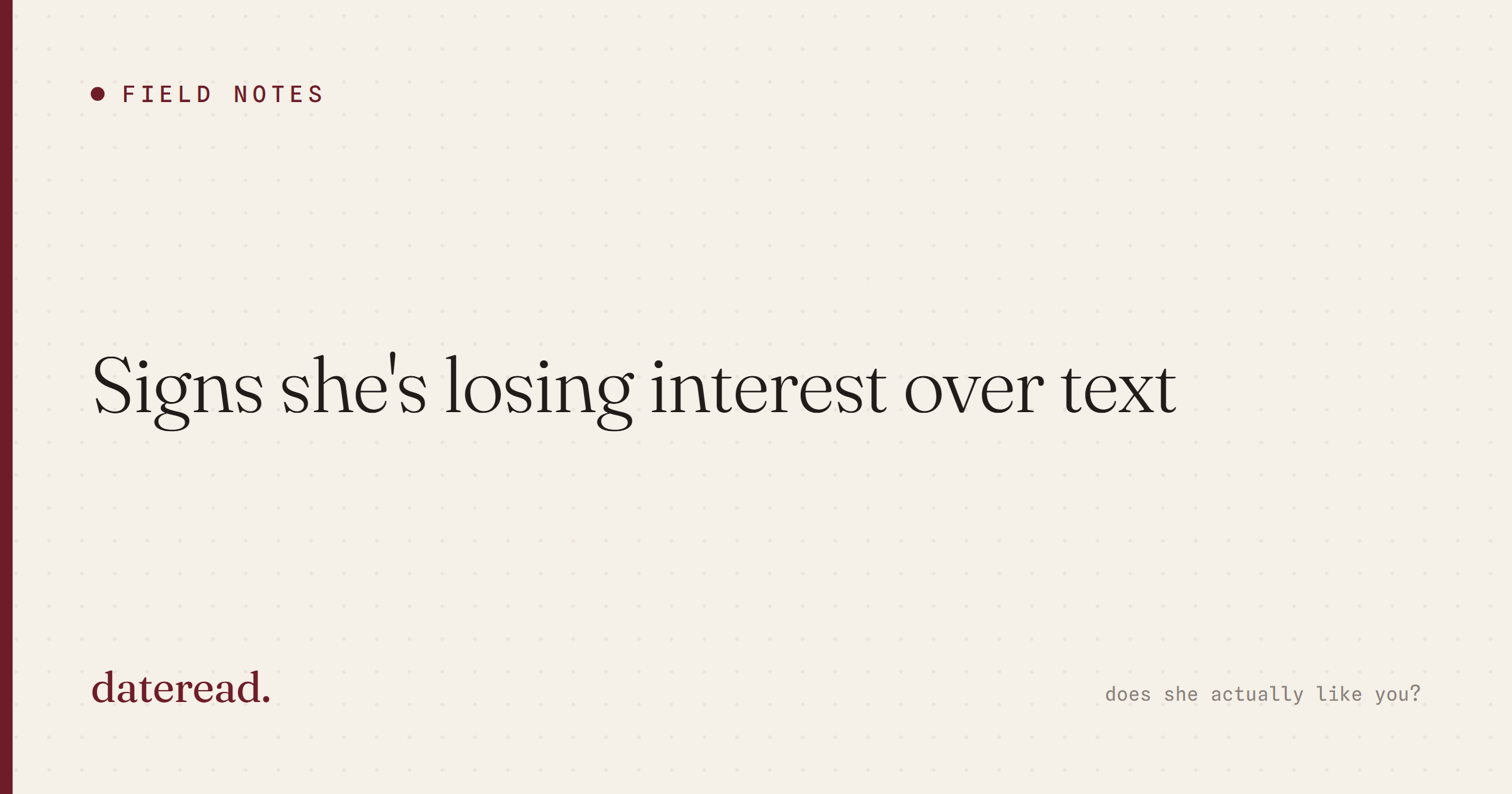 Signs she's losing interest over text. The 10 patterns to actually look for.