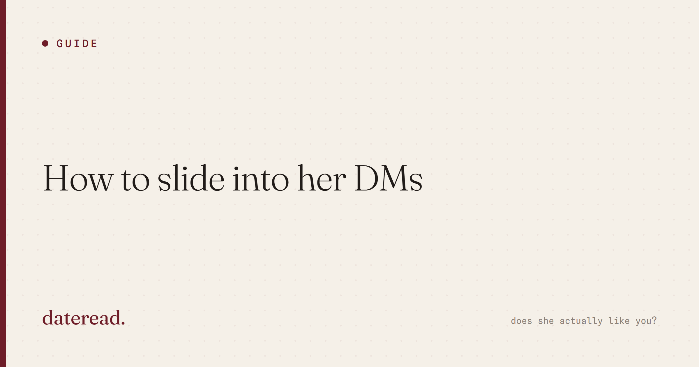 How to slide into her DMs without getting left on read.