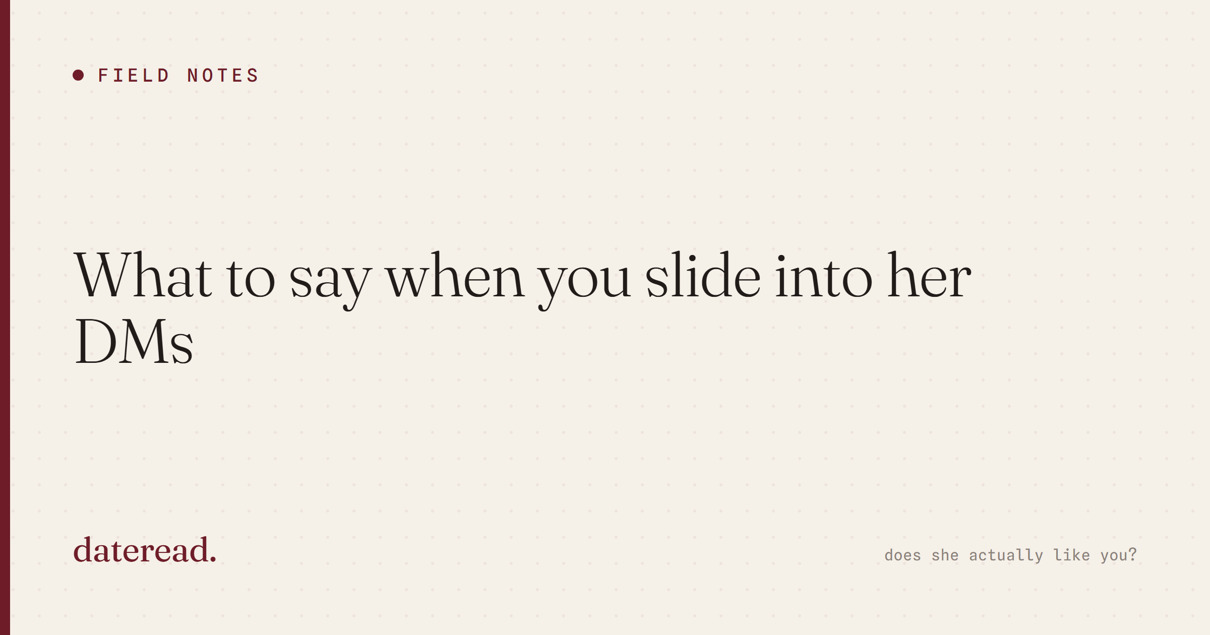 What to say when you slide into her DMs.